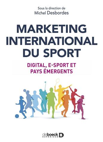 Couverture du livre « Marketing international du sport » de Michel Desbordes aux éditions De Boeck Superieur