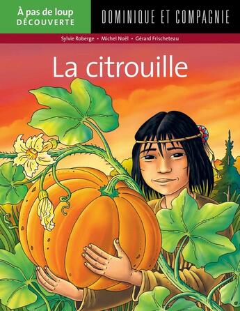 Couverture du livre « La citrouille » de Sylvie Roberge aux éditions Dominique Et Compagnie