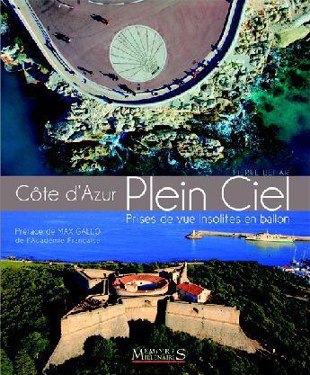 Couverture du livre « Côte d'Azur plein ciel : prises de vues insoltides en ballon » de Pierre Behar aux éditions Memoires Millenaires