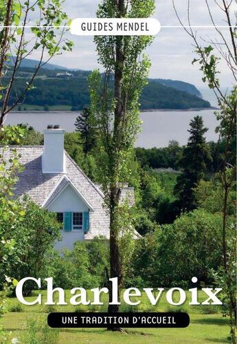 Couverture du livre « Charlevoix, une tradition d'accueil » de  aux éditions Sylvain Harvey