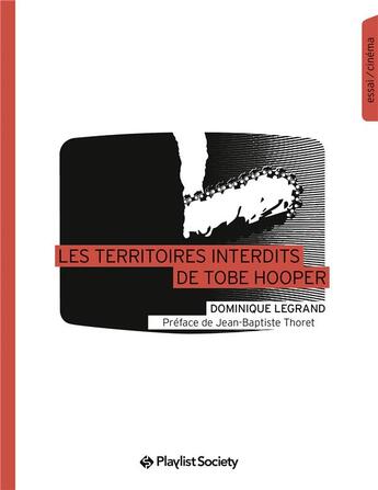 Couverture du livre « Les territoires interdits de Tobe Hooper » de Legrand Dominique aux éditions Playlist Society