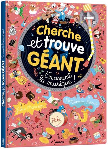 Couverture du livre « Cherche et trouve geant - en avant la musique ! » de Becue/Mercier/Paku aux éditions Philippe Auzou