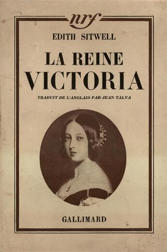 Couverture du livre « La reine victoria » de Edith Sitwell aux éditions Gallimard