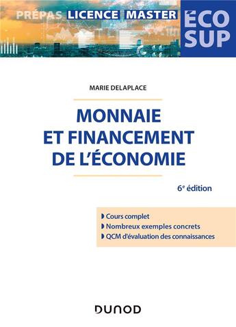 Couverture du livre « Monnaie et financement de l'économie (6e édition) » de Marie Delaplace aux éditions Dunod