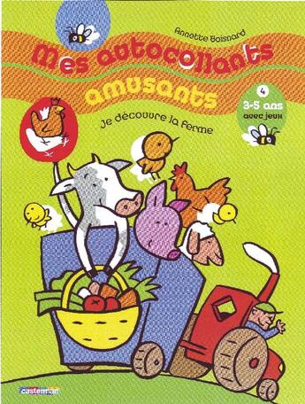 Couverture du livre « Mes autocollants amusants t.4 ; je découvre la ferme » de Annette Boisnard aux éditions Casterman
