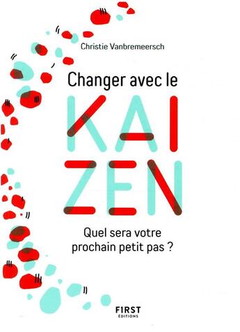 Couverture du livre « Changer avec le kaizen » de Christie Vanbremeersch aux éditions First