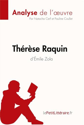 Couverture du livre « Thérèse Raquin d'Émile Zola » de Natacha Cerf et Pauline Coullet aux éditions Lepetitlitteraire.fr