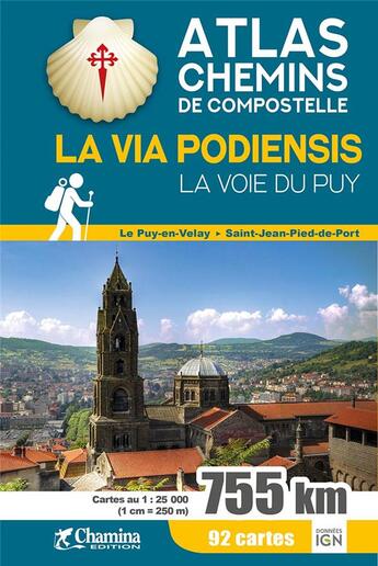 Couverture du livre « La via podiensis ; la voie du Puy ; atlas chemin de Compostelle » de  aux éditions Chamina