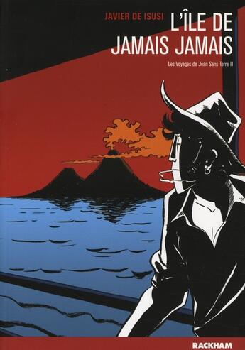 Couverture du livre « Les voyages de Juan sans terre t.2 ; lîle de plus jamais » de Javier De Isusi aux éditions Rackham