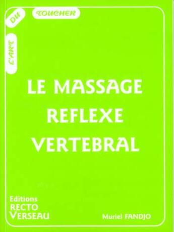 Couverture du livre « Le massage réflexe vertébral » de Muriel Fandjo aux éditions Recto Verseau