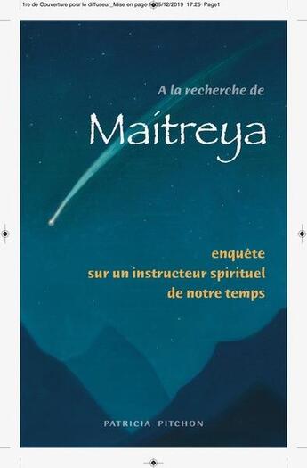 Couverture du livre « À la recherhe de Maitreya : enquête sur un instructeur spirituel de notre temps » de Patricia Pitchon aux éditions Partage
