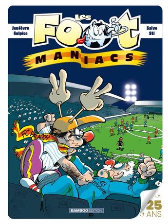 Couverture du livre « Les Foot Maniacs t.1 : alles les Bleus ! » de Jenfevre et Olivier Sulpice aux éditions Bamboo