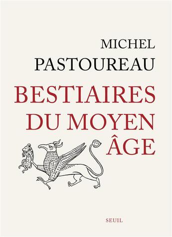 Couverture du livre « Bestiaires du moyen age (nouvelle edition) » de Michel Pastoureau aux éditions Seuil