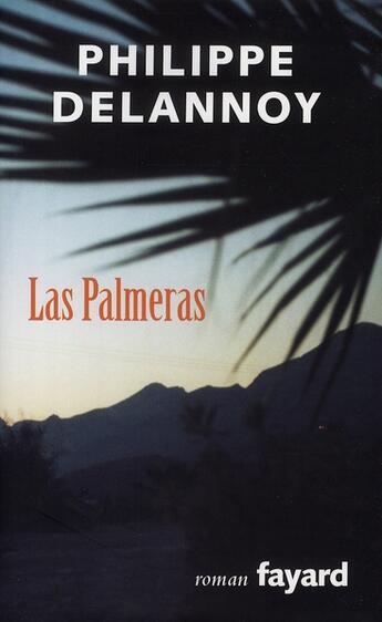 Couverture du livre « Las palmeras » de Philippe Delannoy aux éditions Fayard