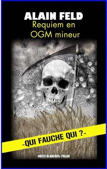 Couverture du livre « Requiem en OGM mineur » de Feld Alain aux éditions Nuits Blanches