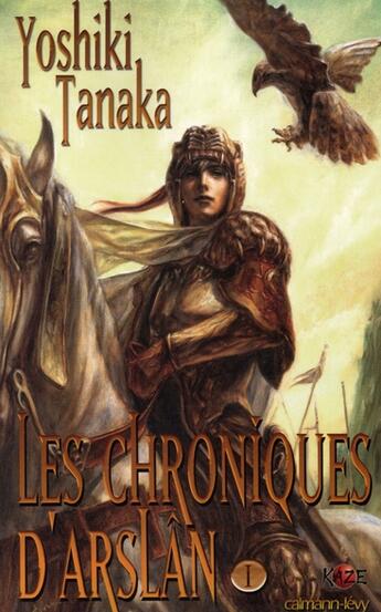 Couverture du livre « Les chroniques d'Arslan Tome 1 » de Yoshiki Tanaka aux éditions Calmann-levy