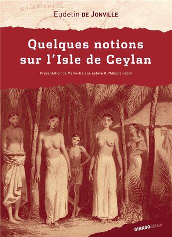 Couverture du livre « Quelques notions sur l'isle de Ceylan » de Eudelin De Jonville aux éditions Ginkgo
