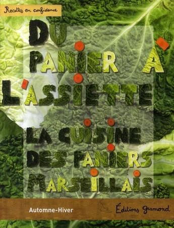Couverture du livre « Du panier à l'assiette ; la cuisine des paniers marseillais ; automne-hiver » de  aux éditions Gramond Ritter