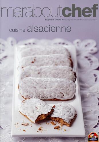 Couverture du livre « Cuisine alsacienne » de Stephane Dupre aux éditions Marabout