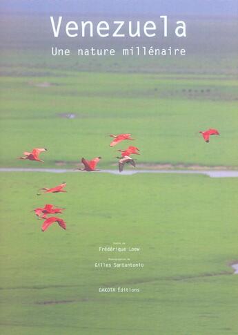 Couverture du livre « Venezuela, Une Nature Millenaire » de Frederique Loew aux éditions Dakota
