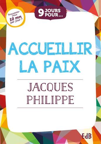 Couverture du livre « 9 jours pour accueillir la paix » de Jacques Philippe aux éditions Des Beatitudes