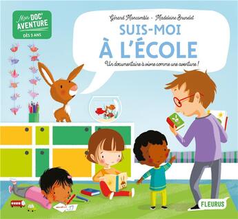 Couverture du livre « Suis-moi à l'école » de Madeleine Brunelet et Gerard Moncomble aux éditions Fleurus