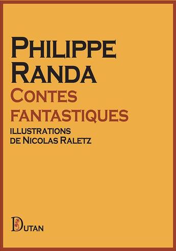 Couverture du livre « Contes fantastiques » de Philippe Randa aux éditions Dutan