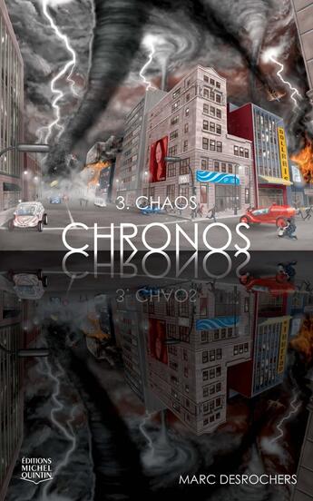Couverture du livre « Chronos t.3 ; chaos » de Marc Desrochers aux éditions Michel Quintin
