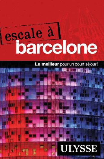 Couverture du livre « Escale à ; Barcelone (édition 2017) » de Collectif Ulysse aux éditions Ulysse