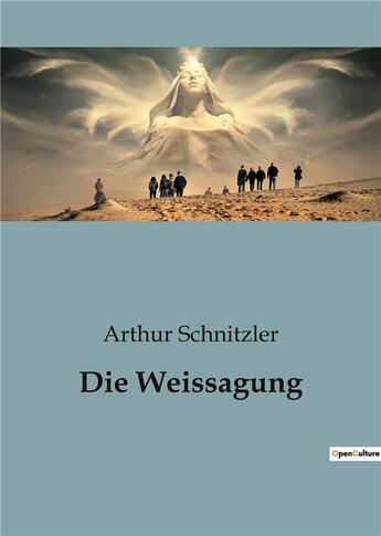 Couverture du livre « Die Weissagung » de Arthur Schnitzler aux éditions Culturea