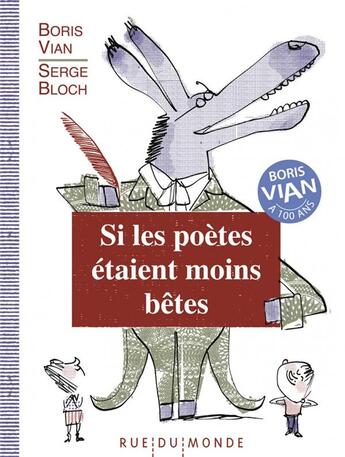 Couverture du livre « Si les poètes etaient moins bêtes » de Serge Bloch et Boris Vian aux éditions Rue Du Monde