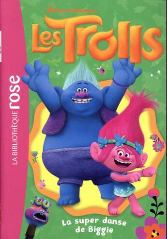 Couverture du livre « Les Trolls t.9 ; la super danse de Biggie » de  aux éditions Hachette Jeunesse