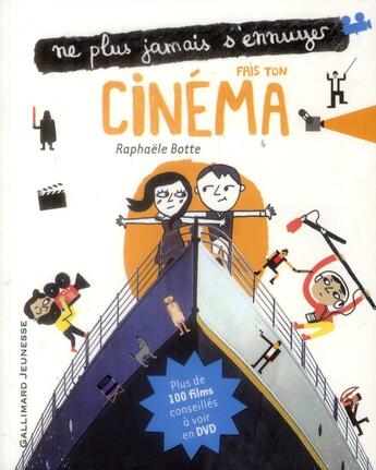 Couverture du livre « Ne plus jamais s'ennuyer : cinéma » de Raphaele Botte aux éditions Gallimard-jeunesse