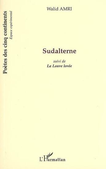 Couverture du livre « Sudalterne ; la louve lovée » de Walid Amri aux éditions L'harmattan