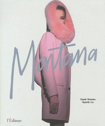 Couverture du livre « Montana » de Claude Montana et Marielle Cro aux éditions L'editeur