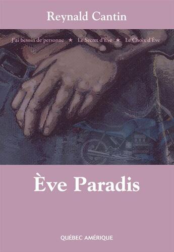 Couverture du livre « Eve paradis » de Reynald Cantin aux éditions Les Ditions Qubec Amrique