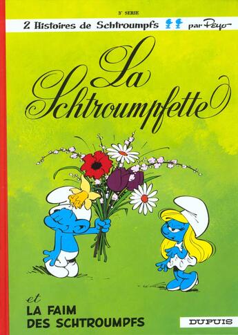 Couverture du livre « Les Schtroumpfs Tome 3 : la Schtroumpfette et la faim des Schtroumpfs » de Peyo aux éditions Dupuis
