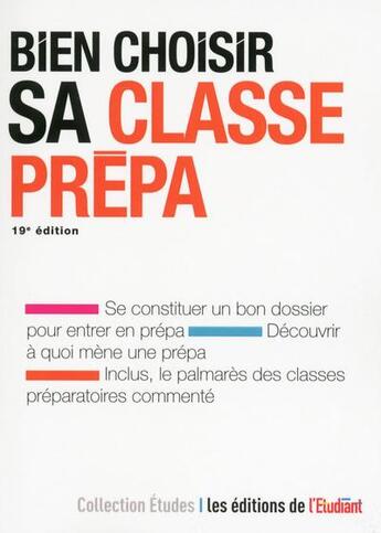 Couverture du livre « Bien choisir sa classe prépa (19e édition) » de Marie Bonnaud aux éditions L'etudiant