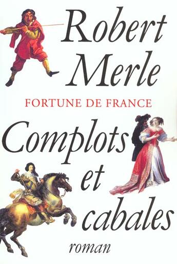 Couverture du livre « Complots et cabales » de Robert Merle aux éditions Fallois