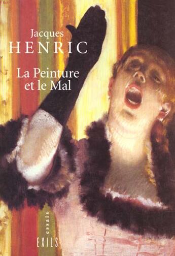 Couverture du livre « La peinture et le mal » de Jacques Henric aux éditions Exils