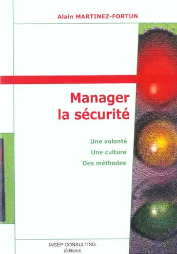 Couverture du livre « Manager La Securite » de Alain Martinez-Fortun aux éditions Insep