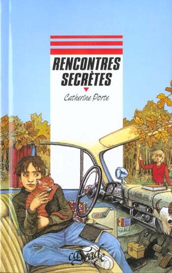 Couverture du livre « Rencontres Secretes » de Porte-C aux éditions Rageot