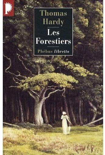 Couverture du livre « Les forestiers » de Thomas Hardy aux éditions Libretto
