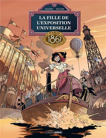 Couverture du livre « La fille de l'exposition universelle Tome 2 : Paris 1867 » de Jack Manini et Etienne Willem aux éditions Bamboo