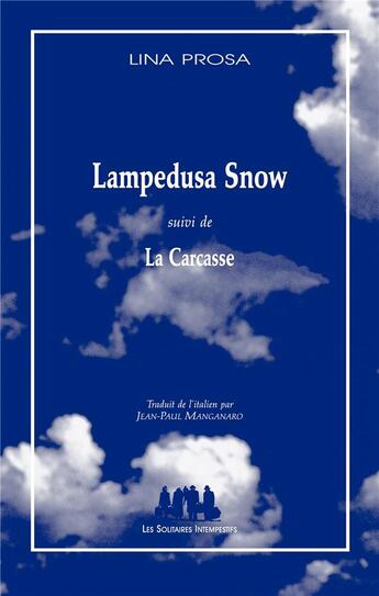 Couverture du livre « Lampedusa snow ; la carcasse » de Lina Prosa aux éditions Solitaires Intempestifs