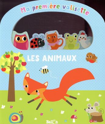 Couverture du livre « Ma premiere valisette : les animaux » de  aux éditions Le Ballon
