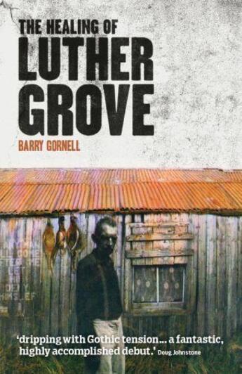 Couverture du livre « The Healing of Luther Grove » de Gornell Barry aux éditions Freight Design Digital
