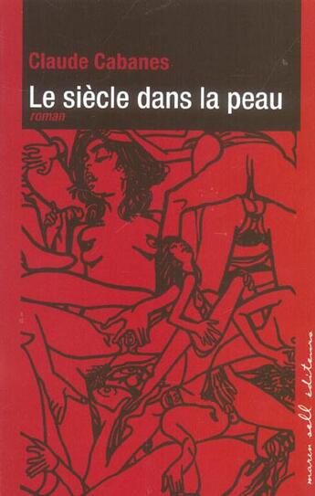 Couverture du livre « Un siecle dans la peau » de Claude Cabanes aux éditions Buchet Chastel