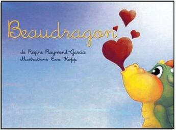 Couverture du livre « Beaudragon » de Raymond Garcia aux éditions Alpha Book