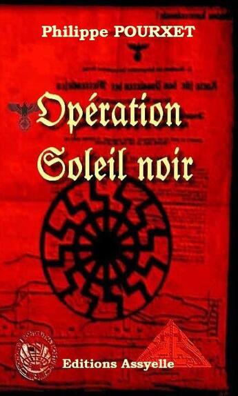 Couverture du livre « Opération Soleil noir » de Philippe Pourxet aux éditions Assyelle